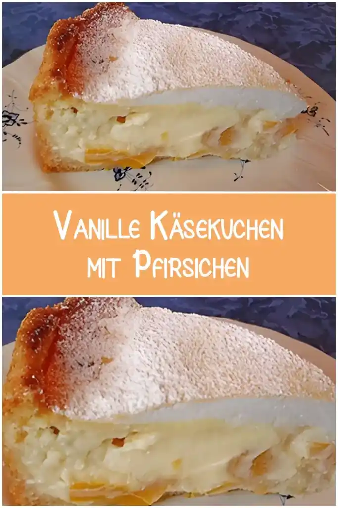 Vanille Käsekuchen mit Pfirsichen