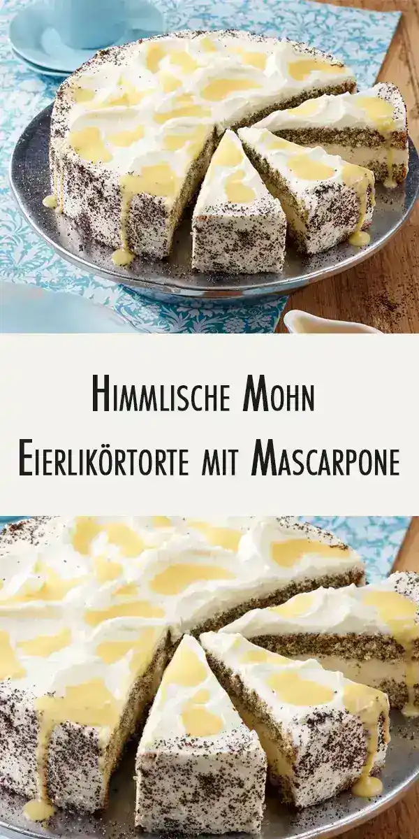 Himmlische Mohn-Eierlikörtorte mit Mascarpone