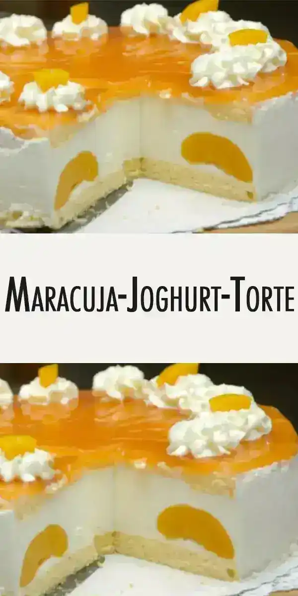 Rezept für eine erfrischende Maracuja-Joghurt-Torte