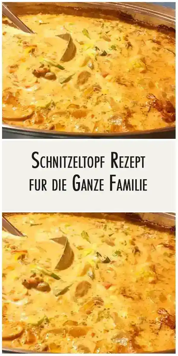 Schnitzeltopf Rezept für die ganze Familie