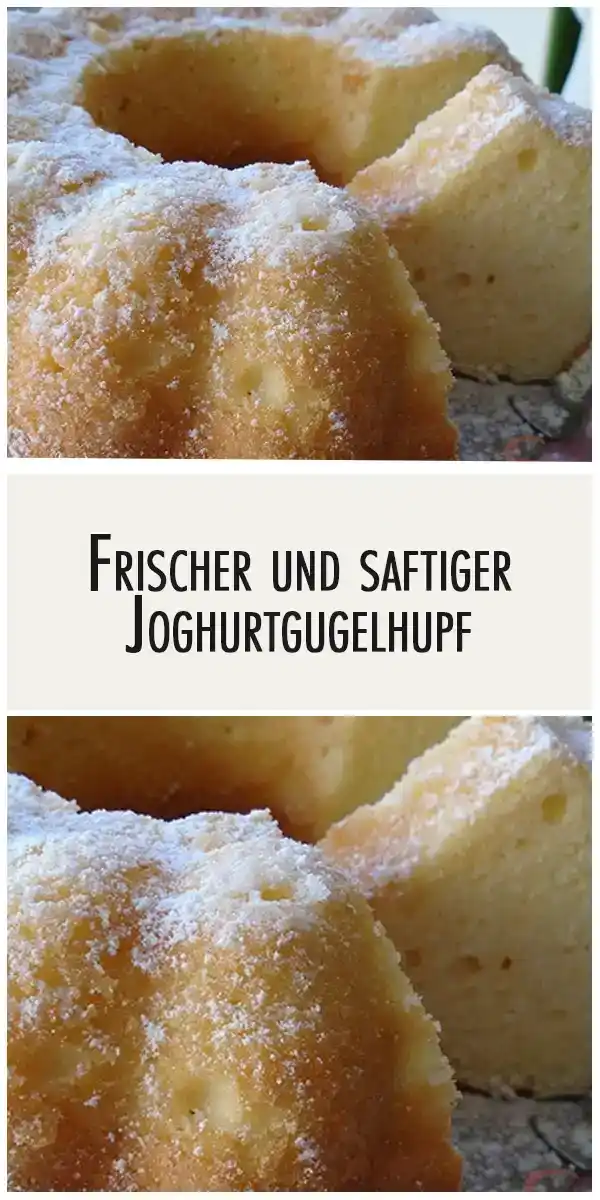 Frischer und saftiger Joghurtgugelhupf Rezept