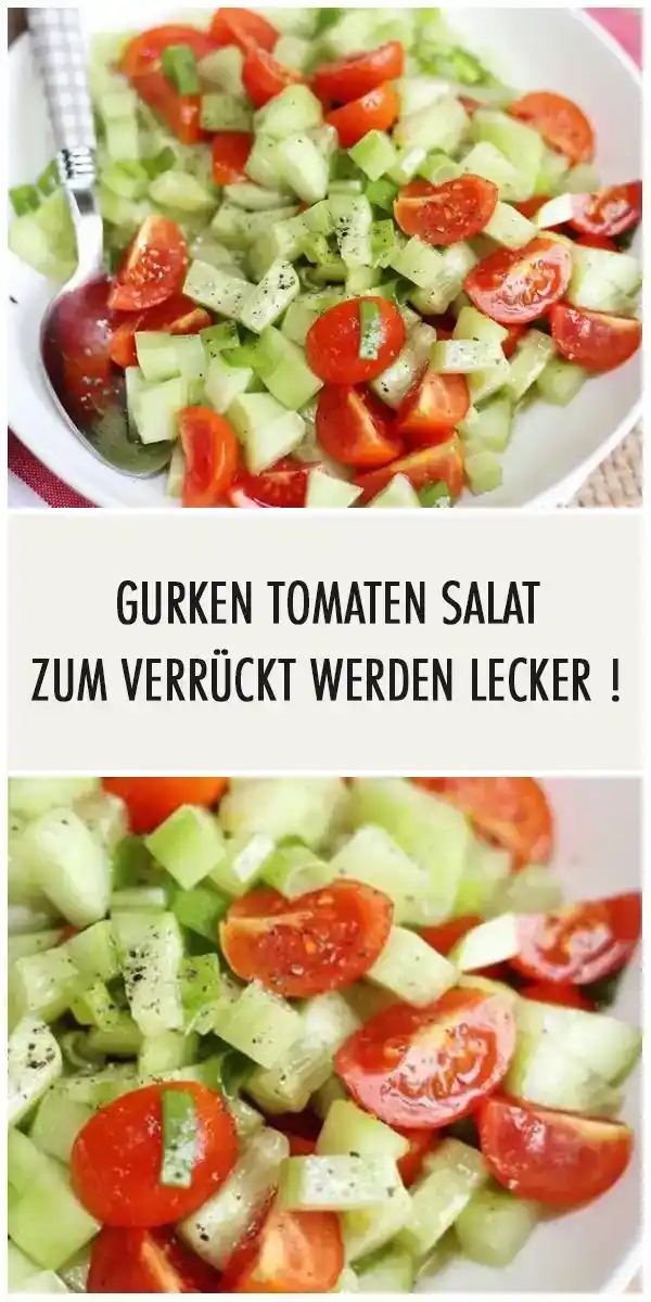 GURKEN TOMATEN SALAT, ZUM VERRÜCKT WERDEN LECKER ! 1 GURKEN TOMATEN SALAT ZUM VERRUCKT WERDEN LECKER pin
