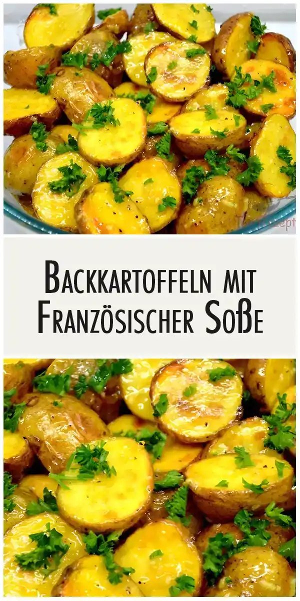 Backkartoffeln mit französischer Soße 1 Backkartoffeln mit französischer Soße