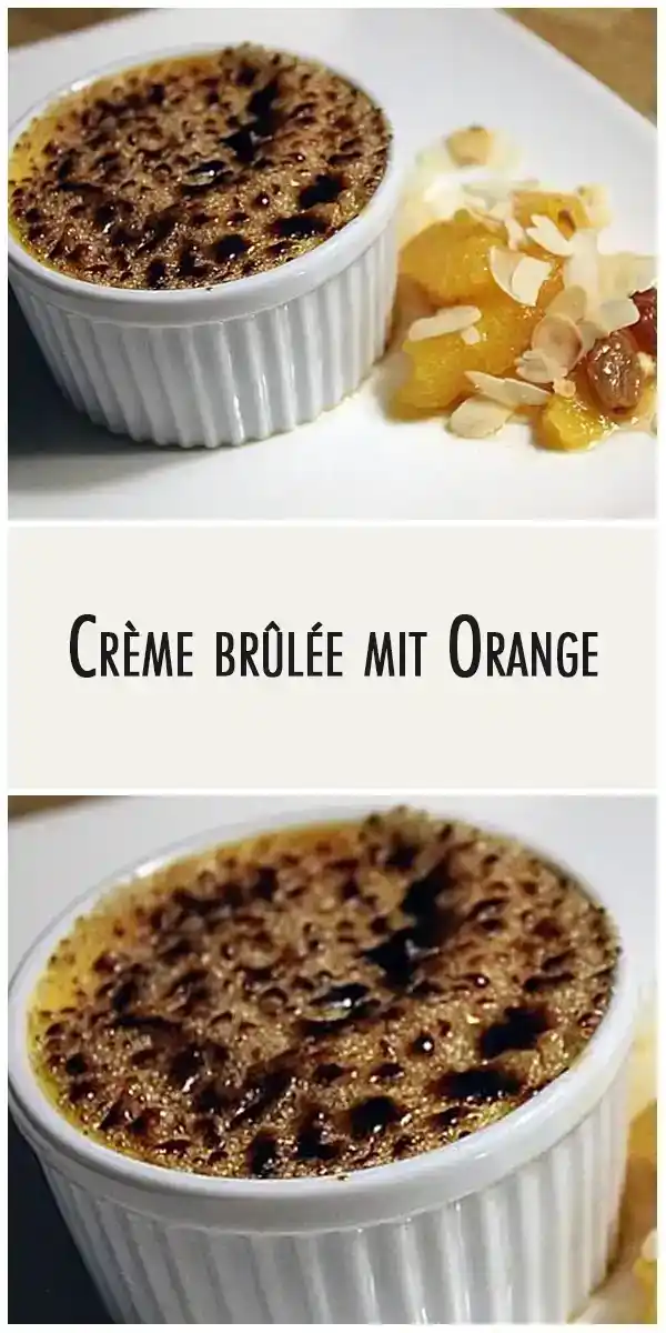Crème brûlée mit Orange 1 Crème brûlée mit Orange