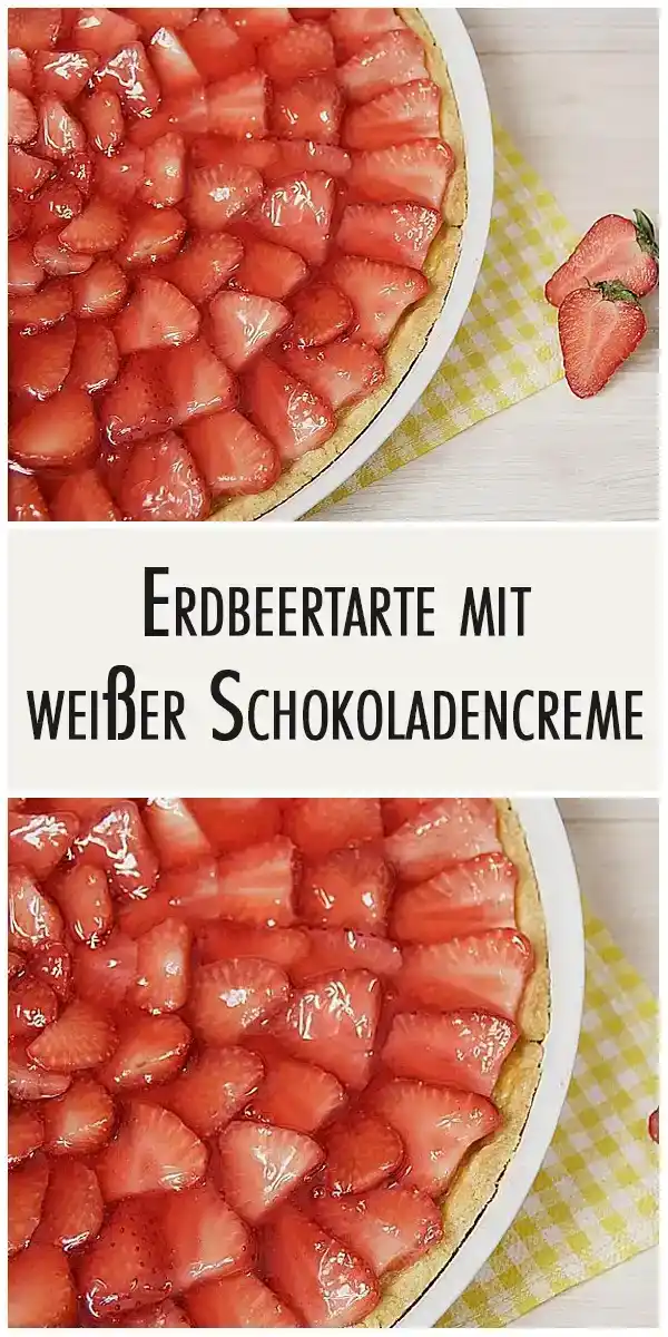 Erdbeertarte mit weißer Schokoladencreme 1 Erdbeertarte mit weiser Schokoladencreme