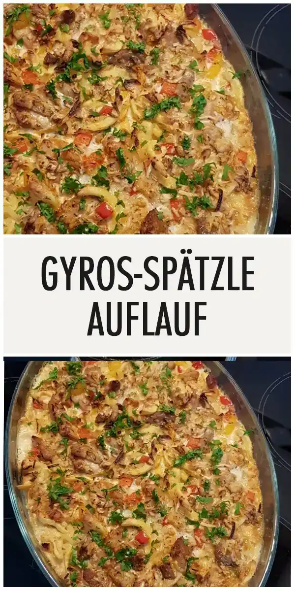 GYROS-SPÄTZLE AUFLAUF: Ein köstliches Rezept für Genießer