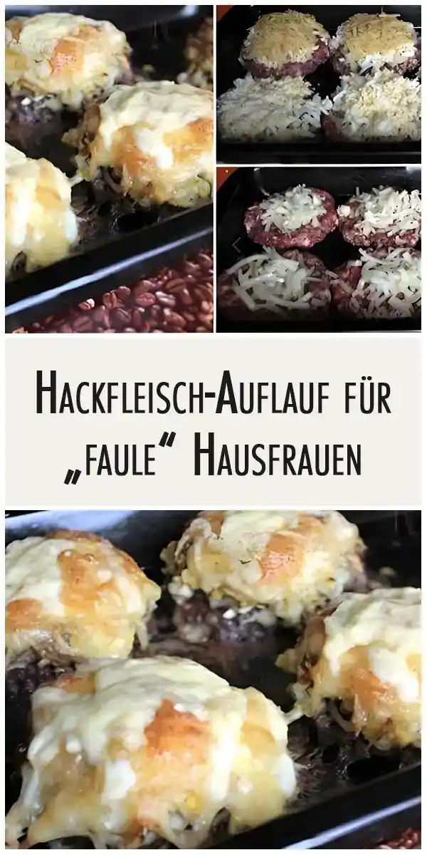 Hackfleisch-Auflauf für „faule“ Hausfrauen 1 Hackfleisch Auflauf fur „faule Hausfrauen