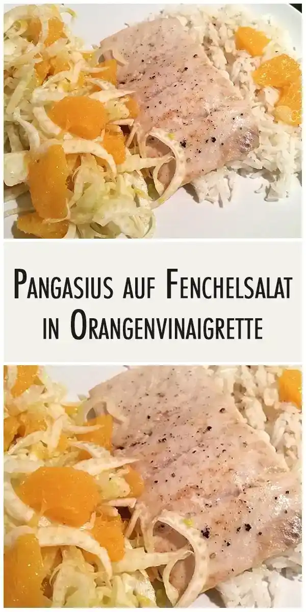 Pangasius auf Fenchelsalat in Orangenvinaigrette