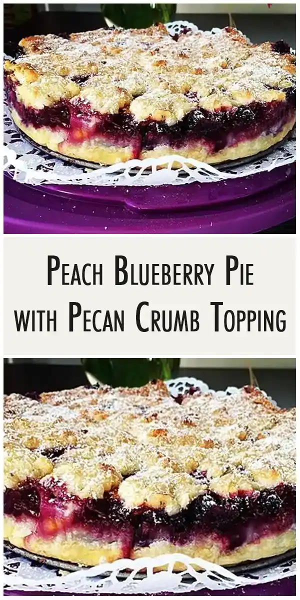 Peach Blueberry Pie with Pecan Crumb Topping