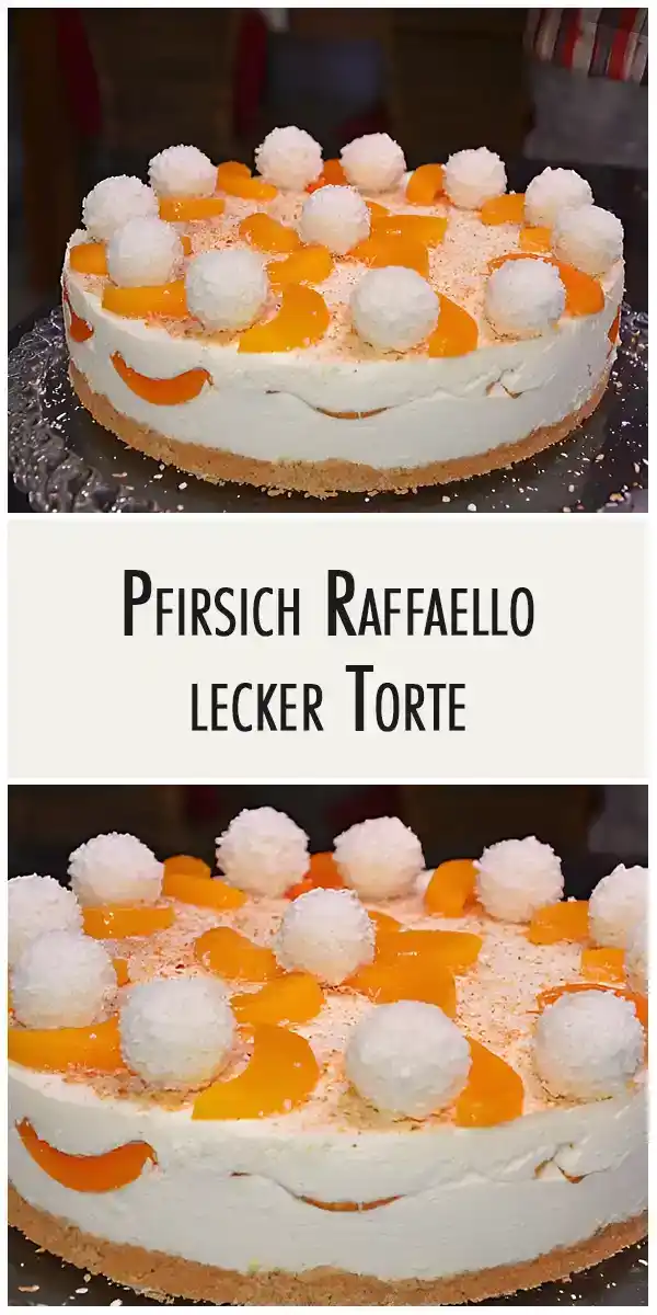 Pfirsich Raffaello lecker Torte 1 Pfirsich Raffaello lecker Torte
