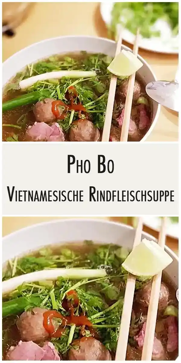 Pho Bo - Vietnamesische Rindfleischsuppe 1 Pho Bo Vietnamesische Rindfleischsuppe