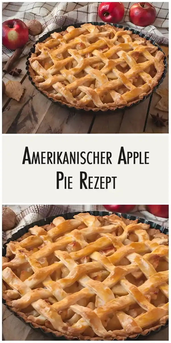 Amerikanischer Apple Pie Rezept 1 Amerikanischer Apple Pie Rezept