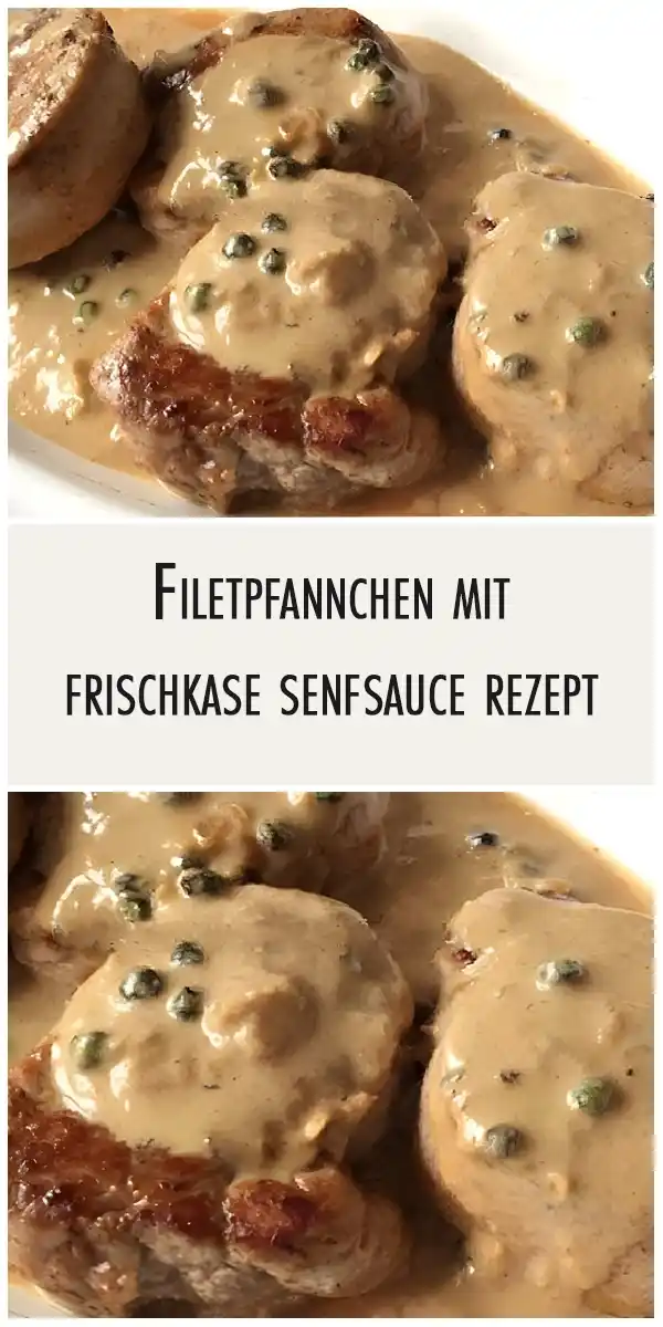 Filetpfannchen mit frischkase senfsauce rezept