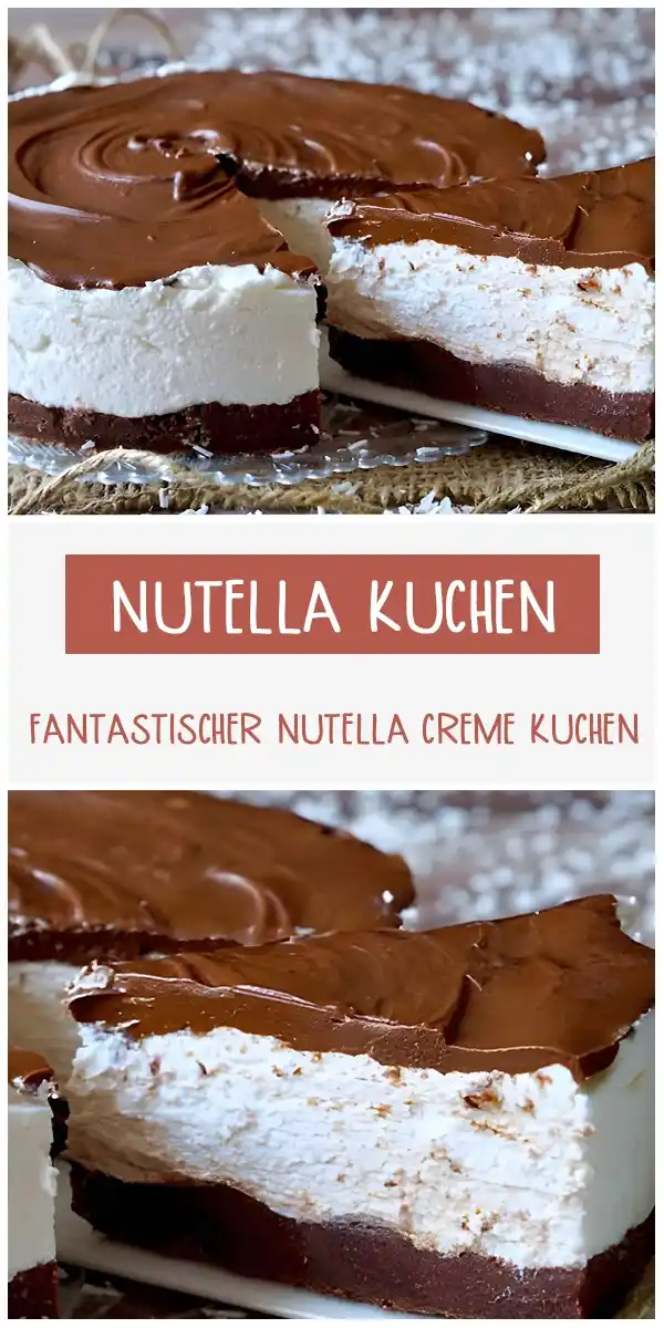 FANTASTISCHER NUTELLA CREME KUCHEN