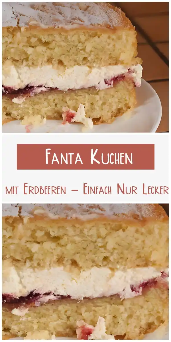 Fanta Kuchen mit Erdbeeren – Einfach Nur Lecker Fanta Kuchen mit Erdbeeren – Einfach Nur Lecker