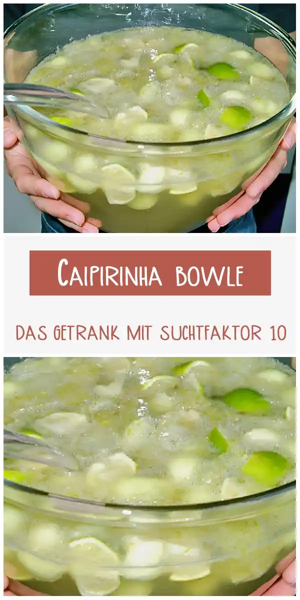 Caipirinha bowle das getrank mit suchtfaktor 10