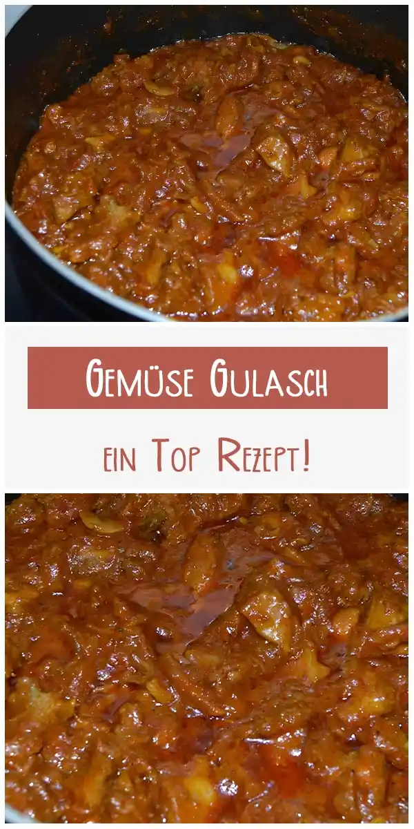 Gemüse Gulasch, ein Top Rezept!
