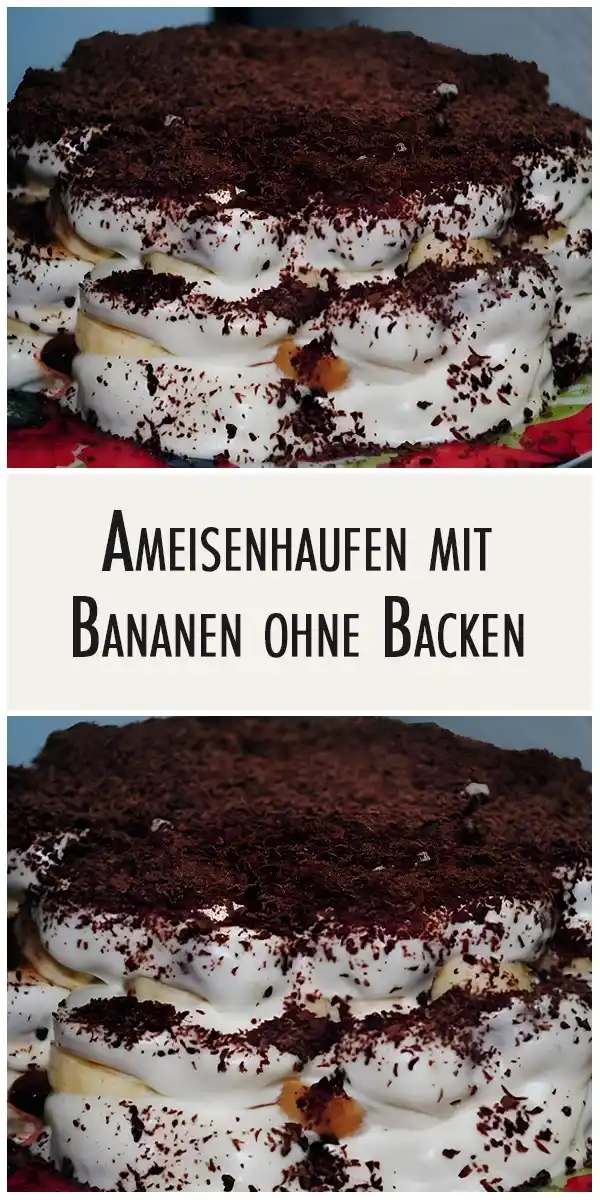 Ameisenhaufen mit Bananen ohne Backen 1 Ameisenhaufen mit Bananen ohne Backen