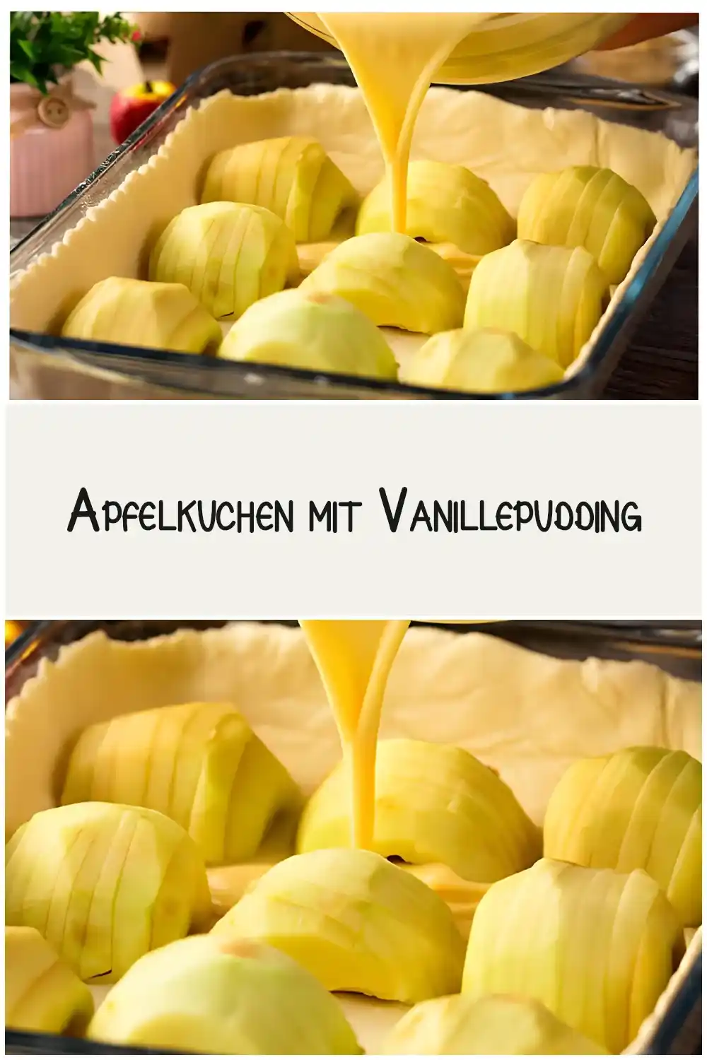 Apfelkuchen mit Vanillepudding 1 Apfelkuchen mit Vanillepudding