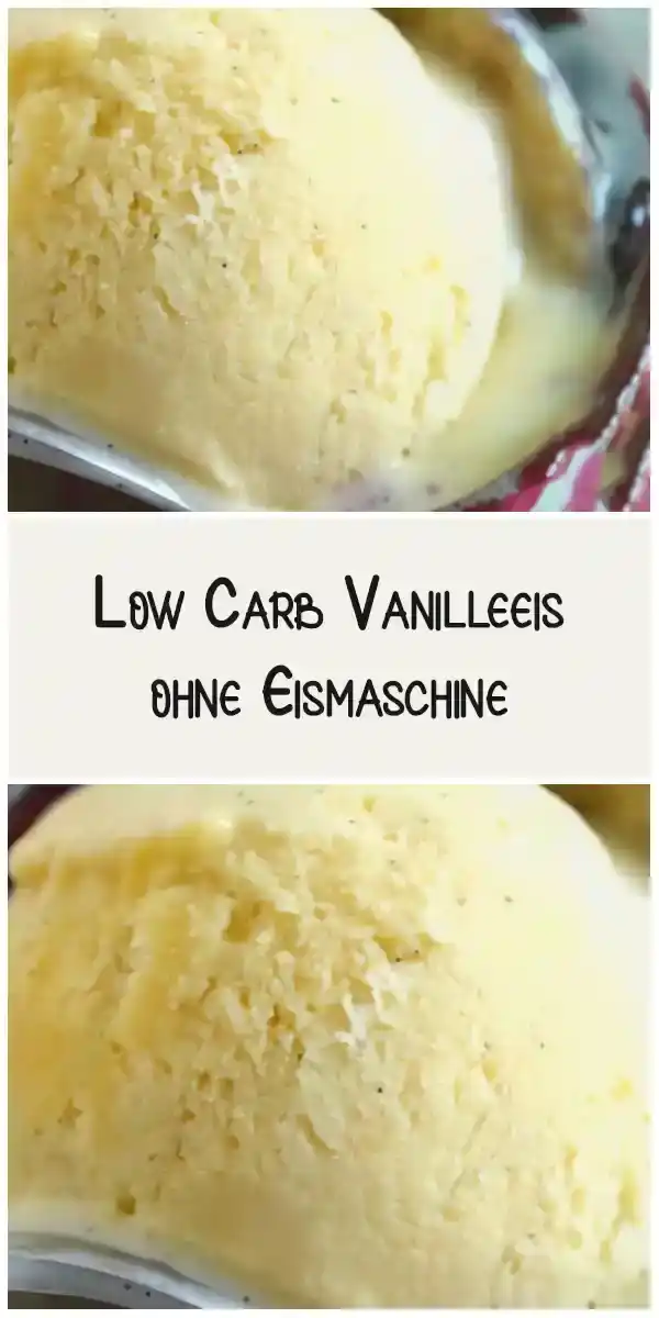 Low Carb Vanilleeis ohne Eismaschine