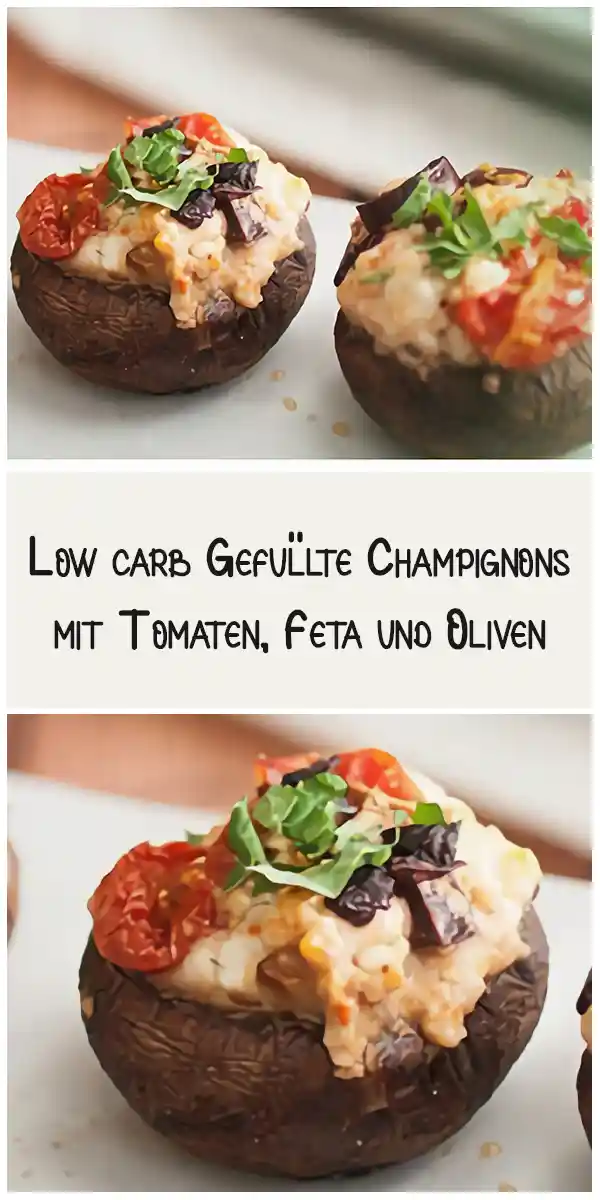 Low carb Gefüllte Champignons mit Tomaten, Feta und Oliven