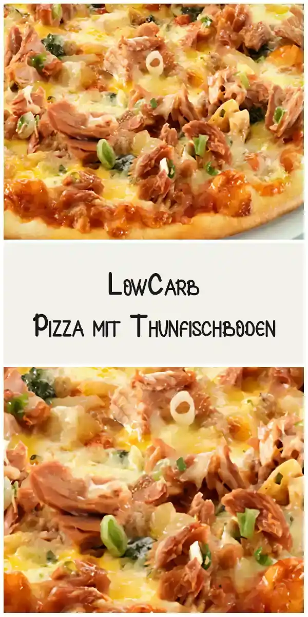 LowCarb Pizza mit Thunfischboden