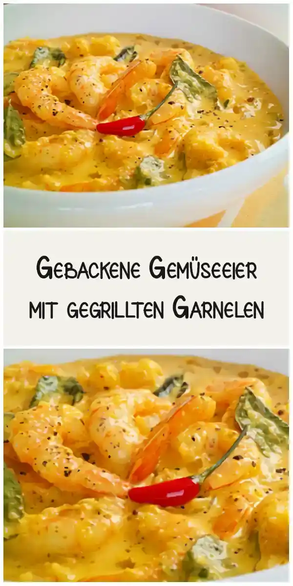Gebackene Gemüseeier mit gegrillten Garnelen