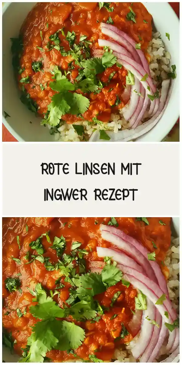 Rote linsen mit ingwer rezept 1 Rote linsen mit ingwer rezept
