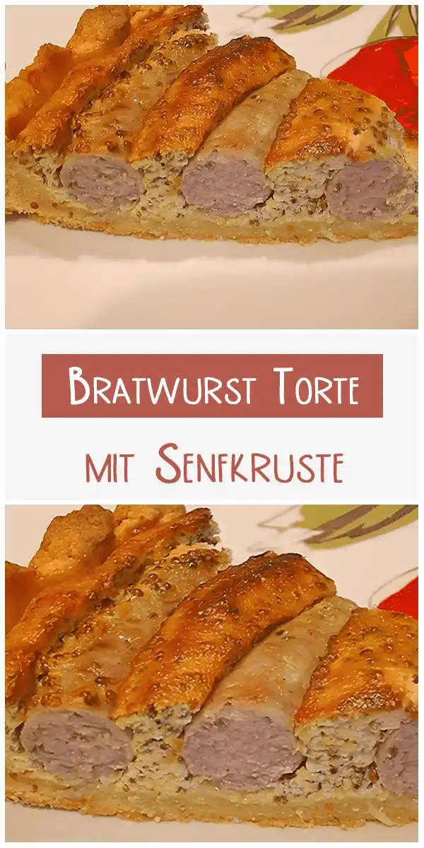 Bratwurst torte mit senfkruste