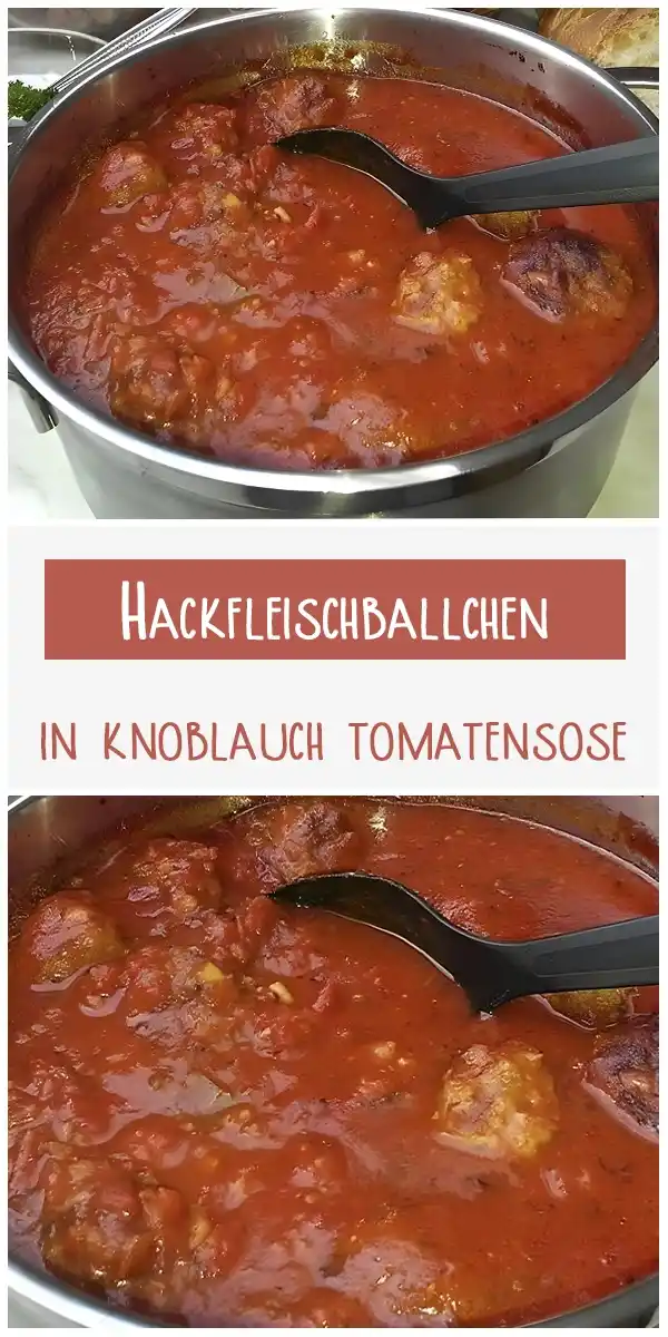 Hackfleischballchen in knoblauch tomatensose 1 Hackfleischballchen in knoblauch tomatensose