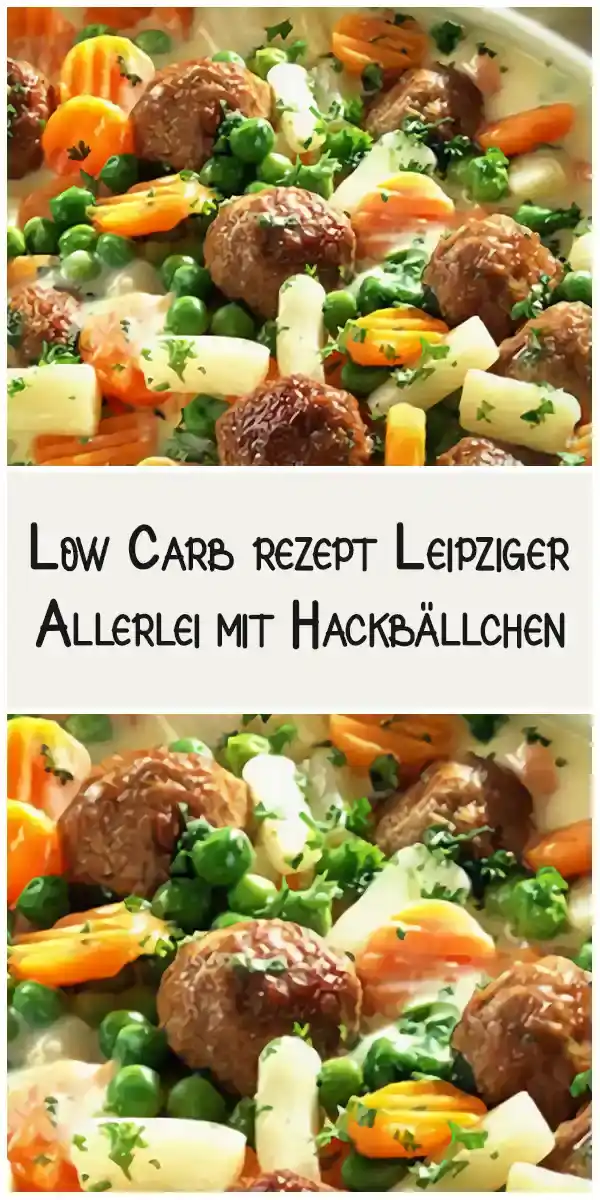 Low Carb rezept Leipziger Allerlei mit Hackbällchen 1 Low Carb rezept Leipziger Allerlei mit Hackbällchen