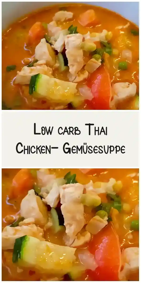 Low carb Thai Chicken- Gemüsesuppe 1 Low carb Thai Chicken- Gemüsesuppe