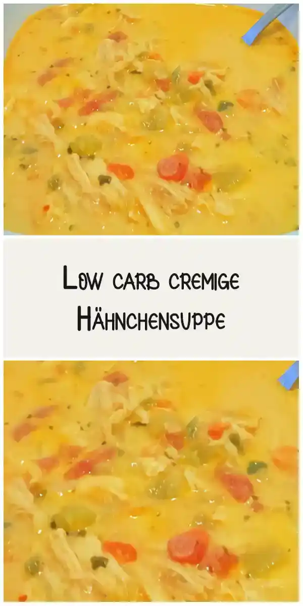 Low carb cremige Hähnchensuppe 1 Low carb cremige Hähnchensuppe
