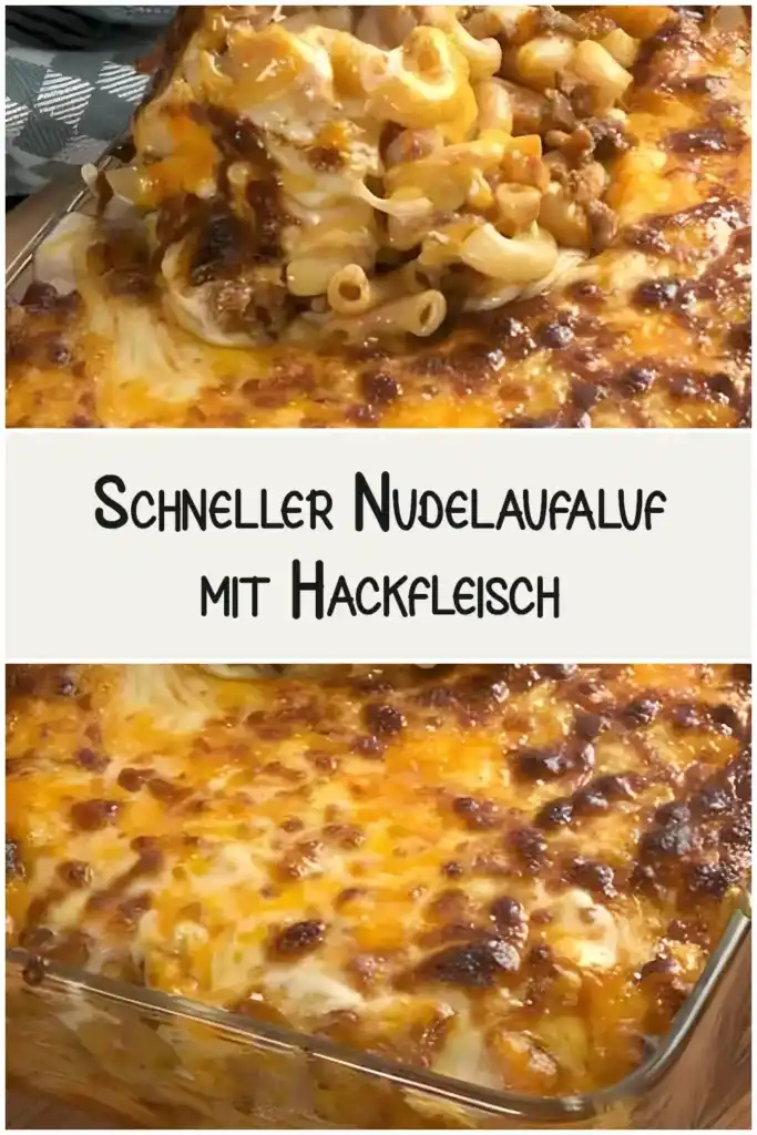 Schneller Nudelaufaluf mit Hackfleisch 1 Schneller Nudelaufaluf mit Hackfleisch