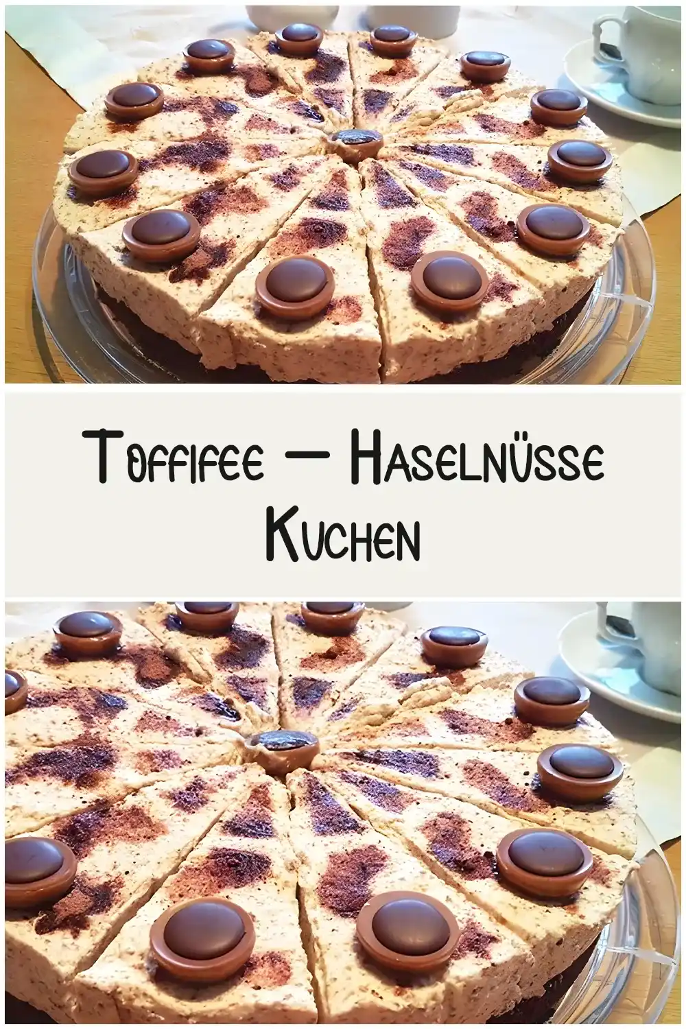 Toffifee – Haselnüsse Kuchen