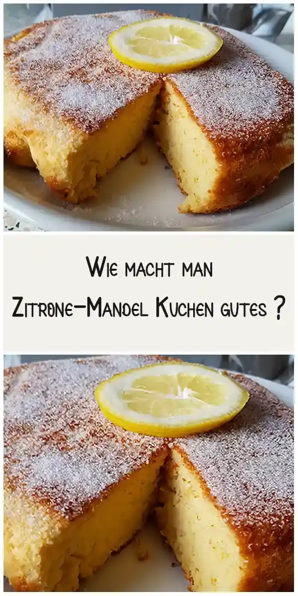 Wie macht man Zitrone-Mandel Kuchen gutes ? 1 Wie macht man Zitrone-Mandel Kuchen gutes ?