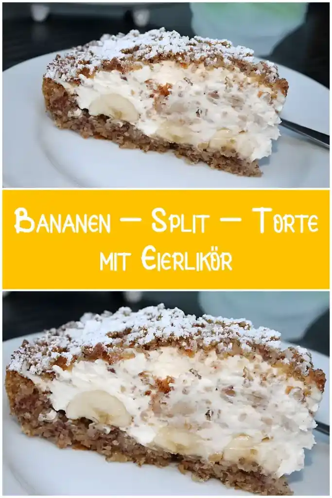 Bananen – Split – Torte mit Eierlikör 1 Bananen – Split – Torte mit Eierlikoer