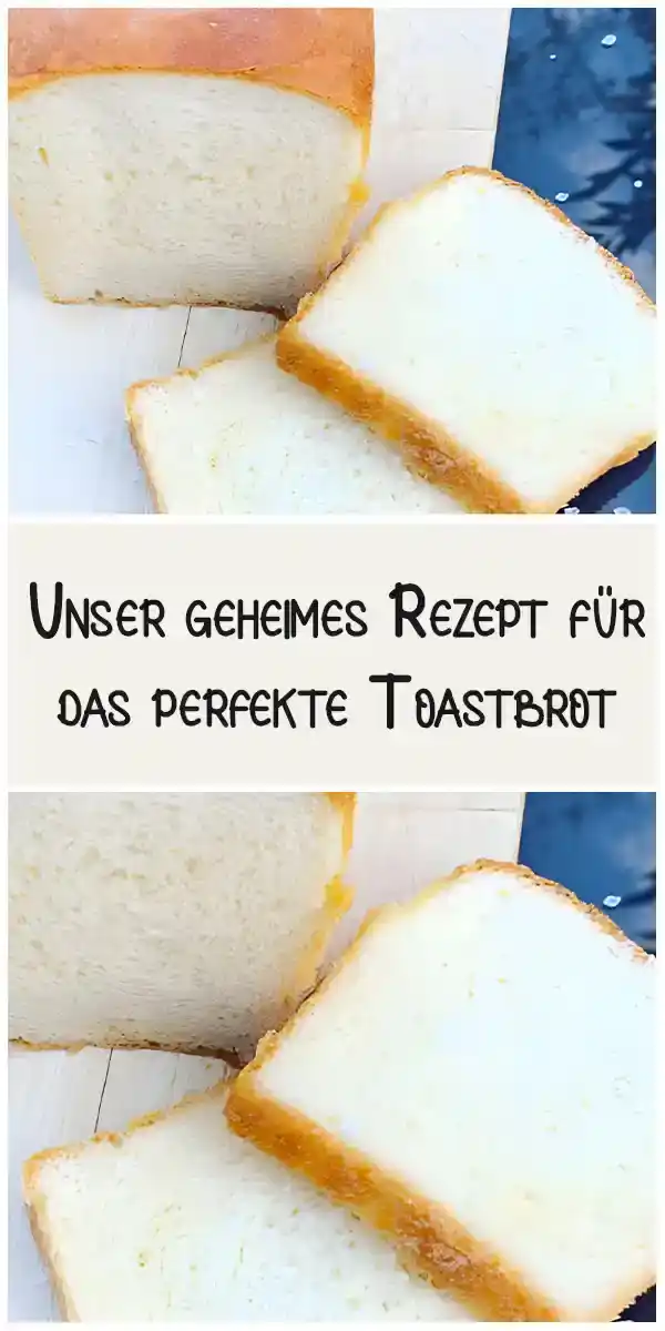 Besser Als Jede Bäckerei: Unser Geheimes Rezept Für Das Perfekte Toastbrot