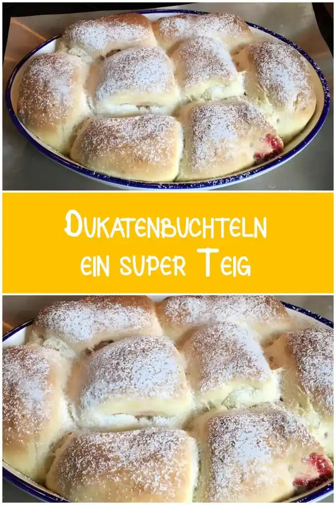 Dukatenbuchteln – ein super Teig