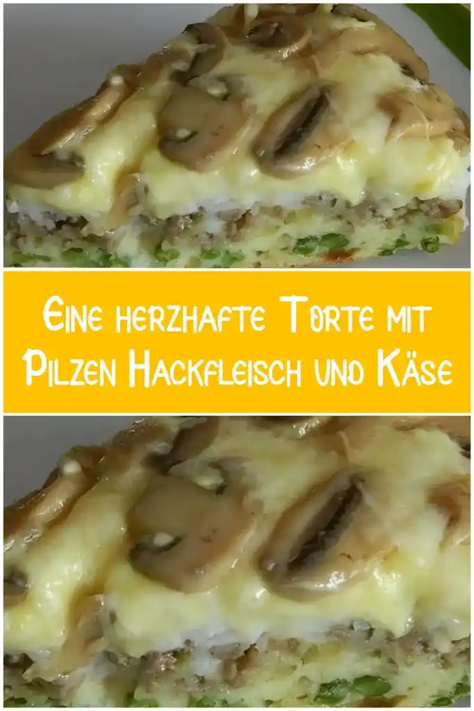Eine herzhafte Torte mit Pilzen, Hackfleisch und Käse 1 Eine herzhafte Torte mit Pilzen Hackfleisch und Kaese