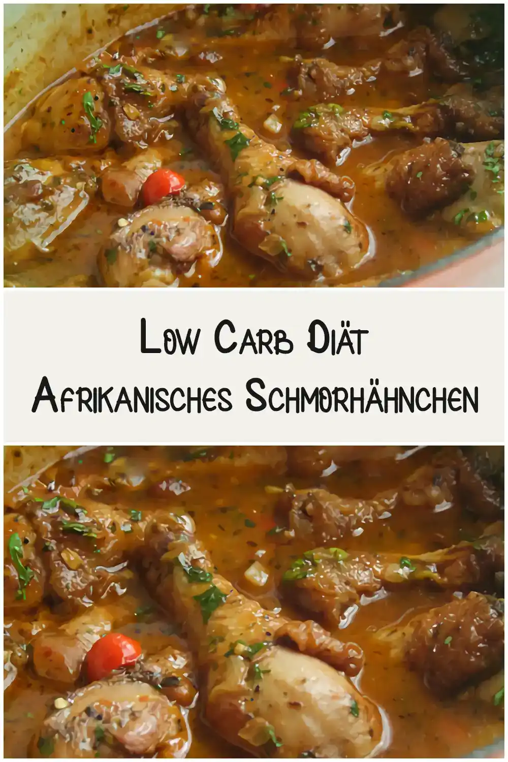 Low Carb Diät – Afrikanisches Schmorhähnchen 1 Low Carb Diät – Afrikanisches Schmorhähnchen