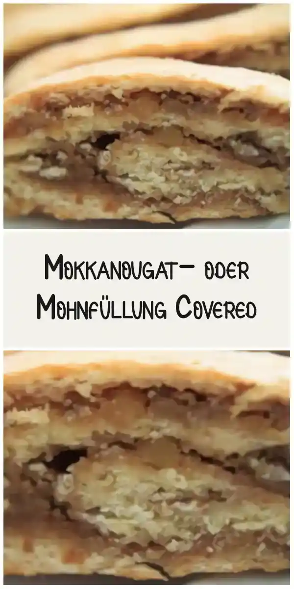 Mokkanougat- oder Mohnfüllung Covered