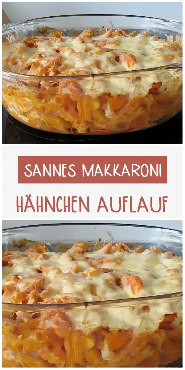 SANNES MAKKARONI-HÄHNCHEN-AUFLAUF