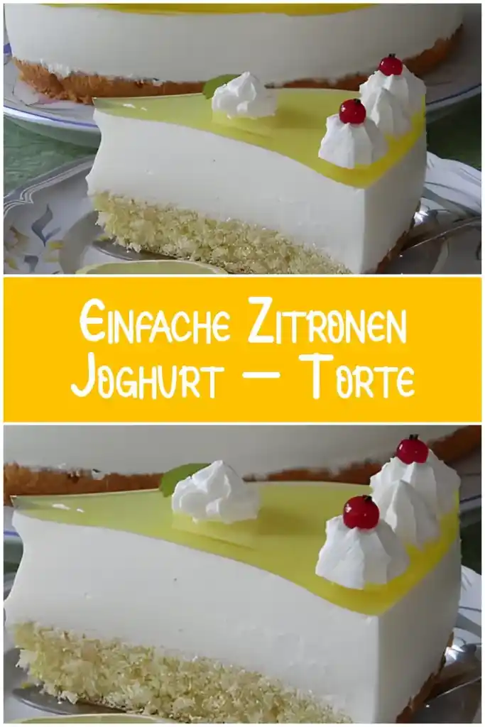 Einfache Zitronen – Joghurt – Torte