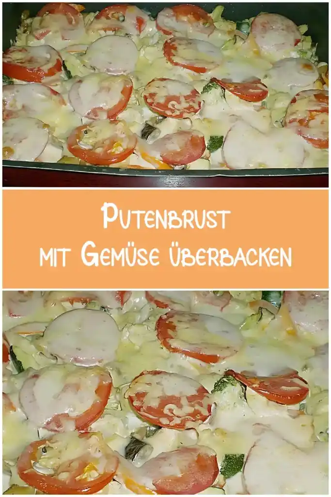 Putenbrust, mit Gemüse überbacken