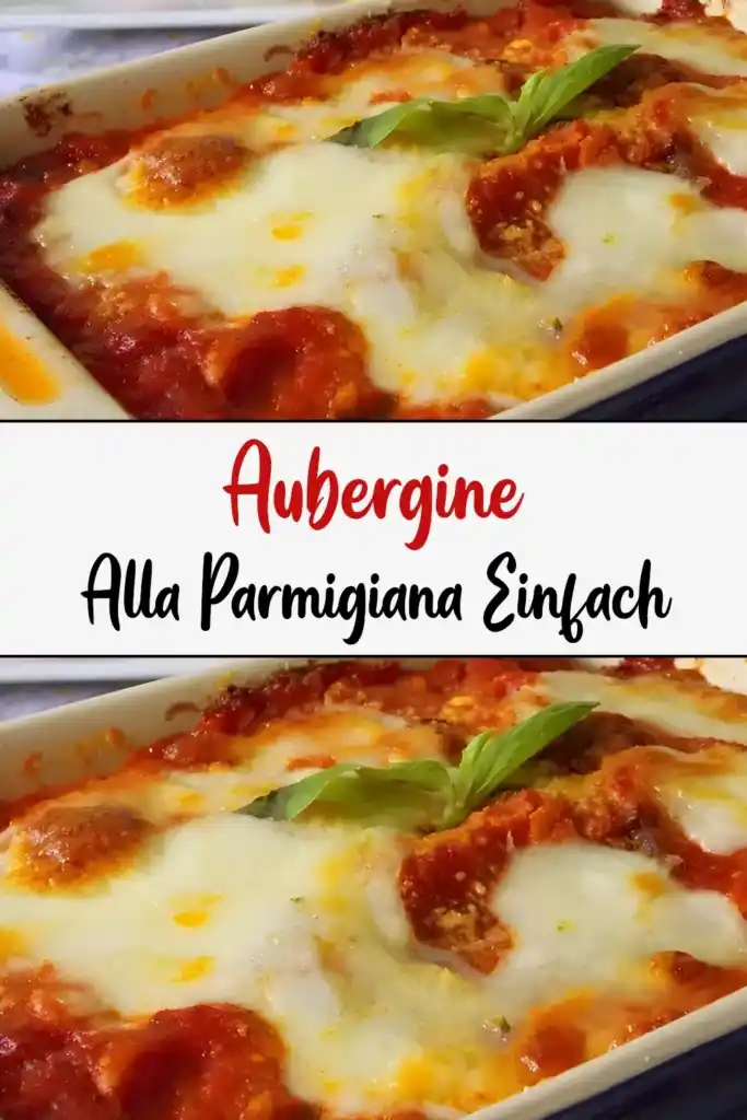 Aubergine Alla Parmigiana: Ein klassisches und köstliches Gericht