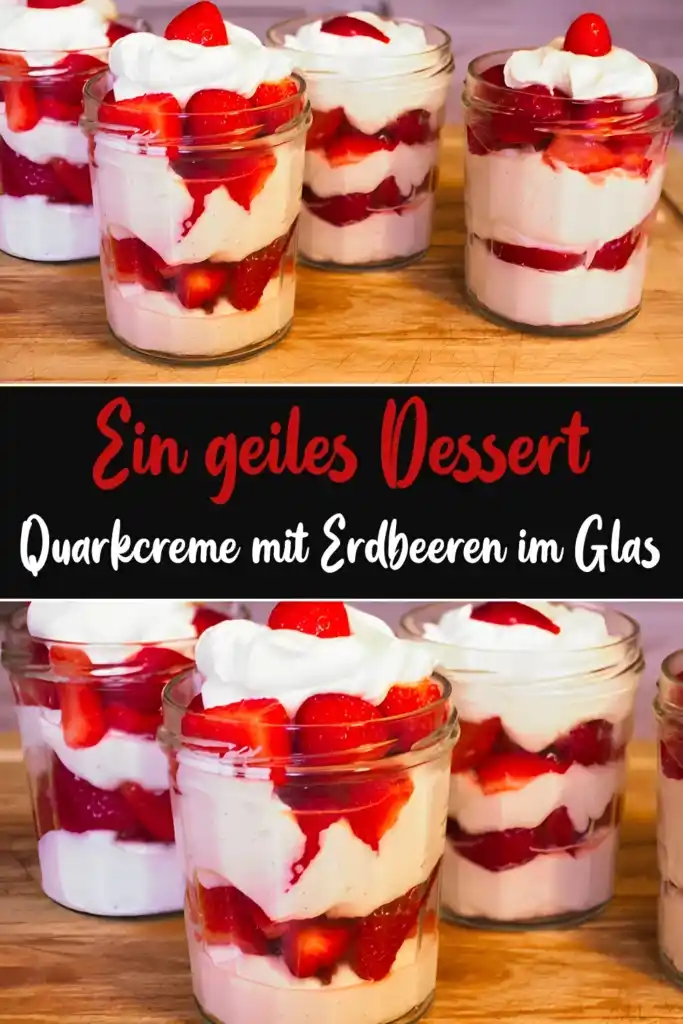 Ein unwiderstehliches Dessert: Quarkcreme mit Erdbeeren im Glas 1 Ein unwiderstehliches Dessert: Quarkcreme mit Erdbeeren im Glas