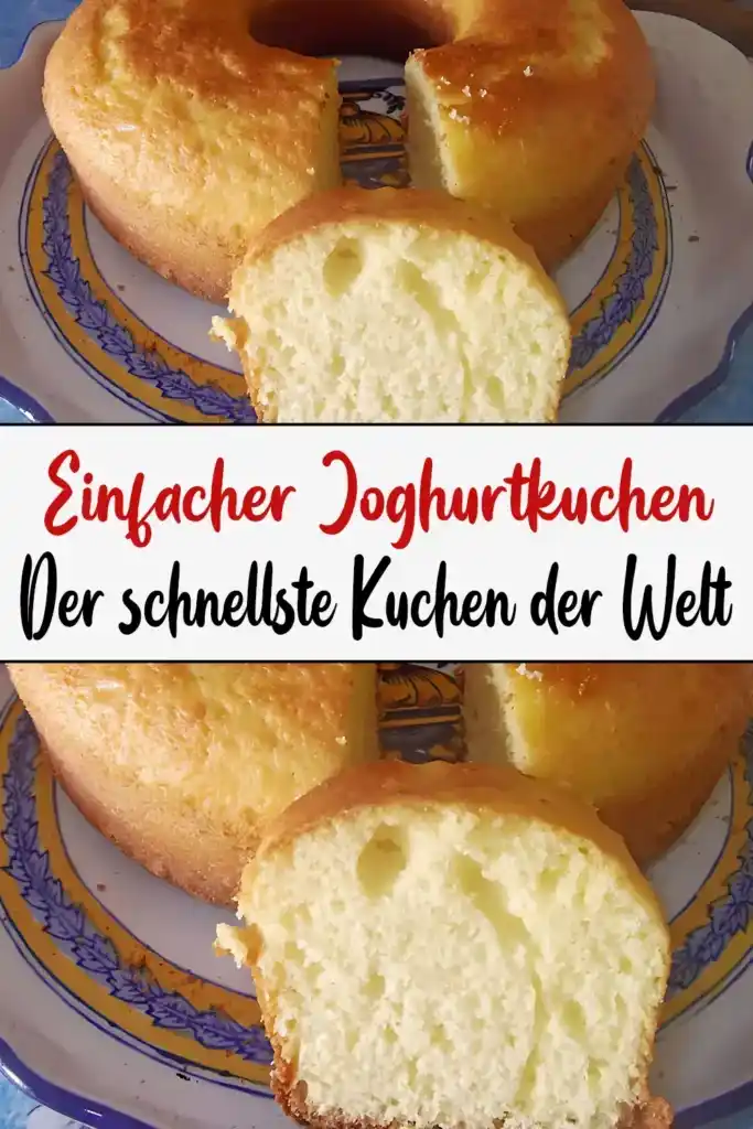 Einfacher Joghurtkuchen – Der schnellste Kuchen der Welt 1 Einfacher Joghurtkuchen – Der schnellste Kuchen der Welt
