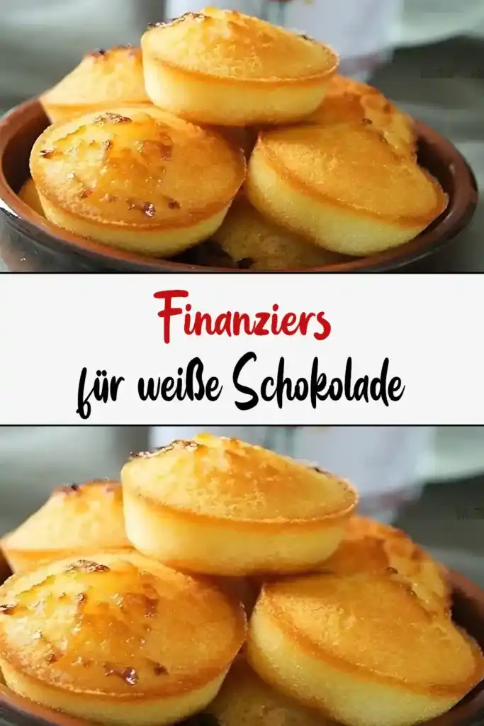 Finanziers für weißer Schokolade 1 Finanziers für weißer Schokolade