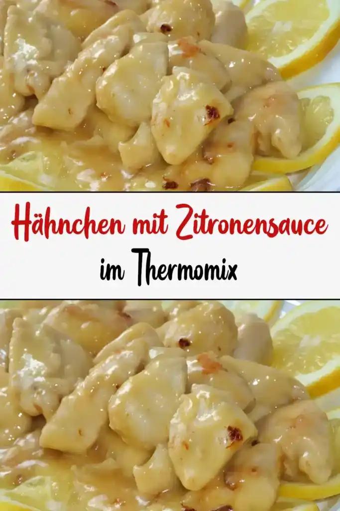 Hähnchen mit Zitronensauce im Thermomix 1 Hähnchen mit Zitronensauce im Thermomix